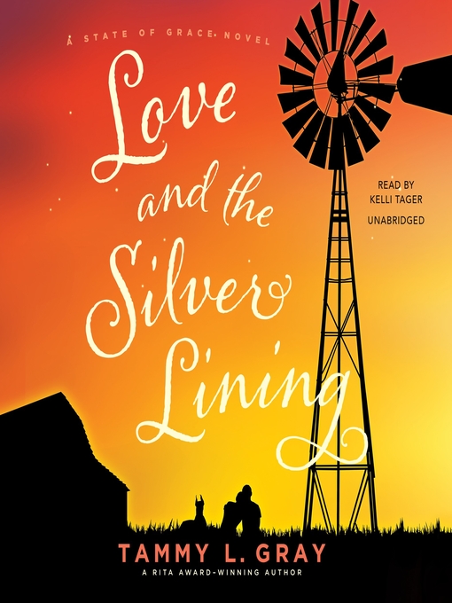 Title details for Love and the Silver Lining by Tammy L. Gray - Available